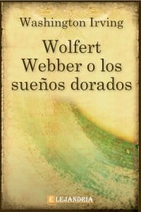 Wolfert Webber o los suenos dorados    Autor: Washington Irving